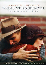 When Love Is Not Enough: The Lois Wilson Story